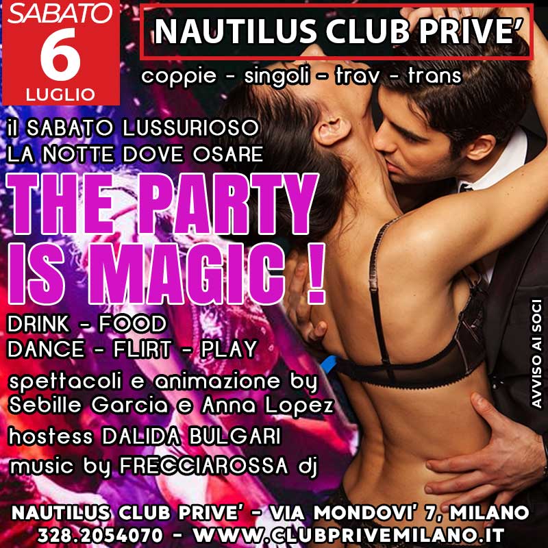 MAGIC PARTY SABATO CLUB PRIVE MILANO TRANS COPPIE TRAV